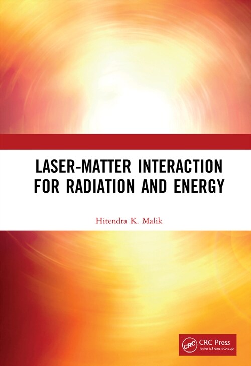 Laser-Matter Interaction for Radiation and Energy (Hardcover)