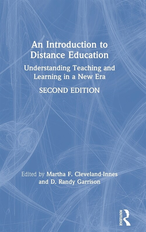 An Introduction to Distance Education : Understanding Teaching and Learning in a New Era (Hardcover)