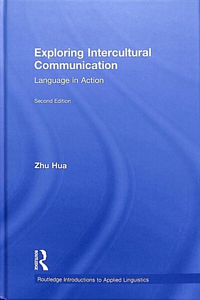 Exploring Intercultural Communication : Language in Action (Hardcover, 2 ed)
