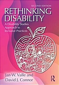 Rethinking Disability : A Disability Studies Approach to Inclusive Practices (Paperback, 2 ed)