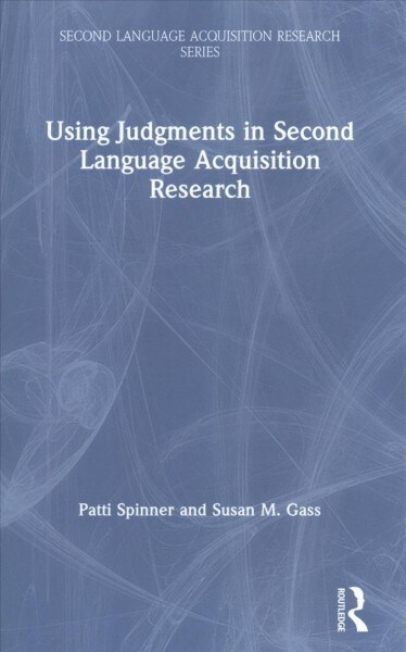 Using Judgments in Second Language Acquisition Research (Hardcover, 1)