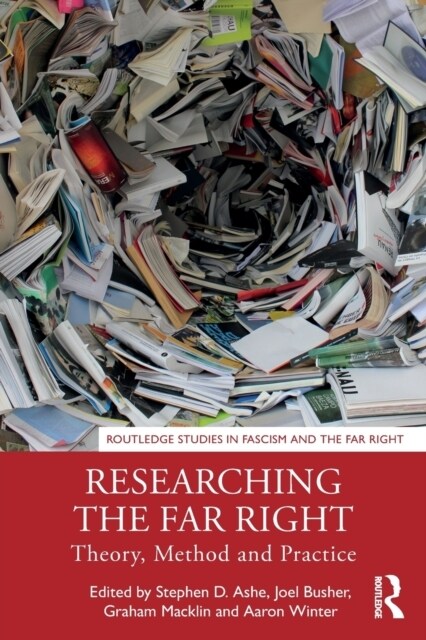 Researching the Far Right : Theory, Method and Practice (Paperback)