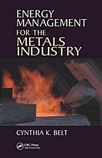 Energy Management for the Metals Industry (Hardcover, 1)