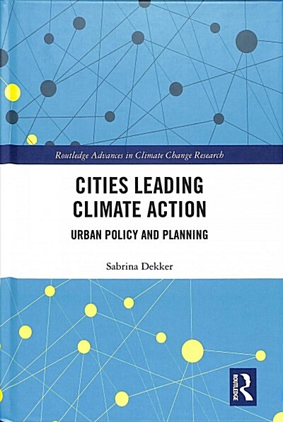 Cities Leading Climate Action : Urban Policy and Planning (Hardcover)