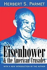 Eisenhower and the American Crusades (Hardcover)
