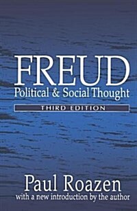 Freud : Political and Social Thought (Hardcover, 3 ed)