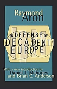 In Defense of Decadent Europe (Hardcover, 1)