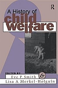 A History of Child Welfare (Hardcover, 1)