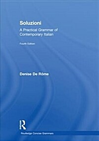 Soluzioni : A Practical Grammar of Contemporary Italian (Hardcover, 4 ed)