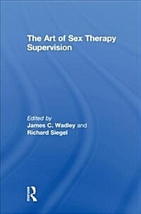 The Art of Sex Therapy Supervision (Hardcover, 1)