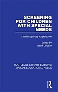 Screening for Children with Special Needs : Multidisciplinary Approaches (Hardcover)