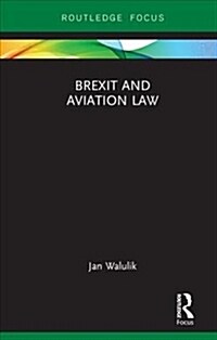 Brexit and Aviation Law (Hardcover, 1)