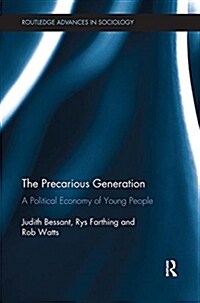 The Precarious Generation : A Political Economy of Young People (Paperback)