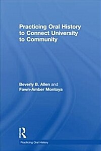 Practicing Oral History to Connect University to Community (Hardcover, 1)