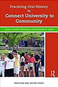 Practicing Oral History to Connect University to Community (Paperback, 1)