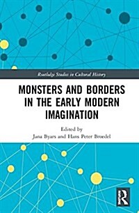 Monsters and Borders in the Early Modern Imagination (Hardcover, 1)