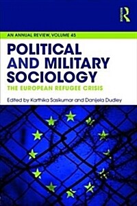 Political and Military Sociology : The European Refugee Crisis (Paperback)