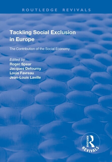 Tackling Social Exclusion in Europe : The Contribution of the Social Economy (Paperback)