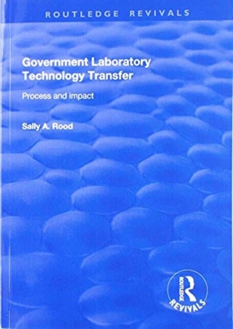 Government Laboratory Technology Transfer: Process and Impact : Process and Impact (Paperback)