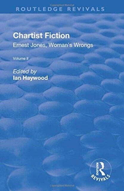 Chartist Fiction : Volume 2: Ernest Jones, Womans Wrongs (Paperback)