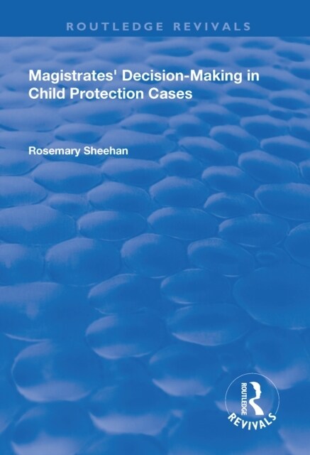 Magistrates Decision-Making in Child Protection Cases (Paperback, 1)