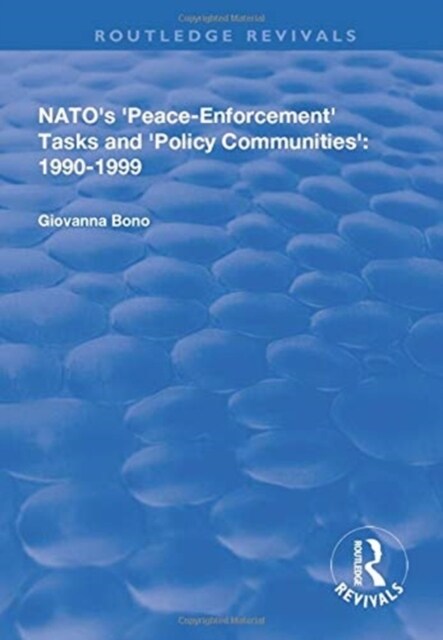 NATOs Peace Enforcement Tasks and Policy Communities (Paperback, 1)