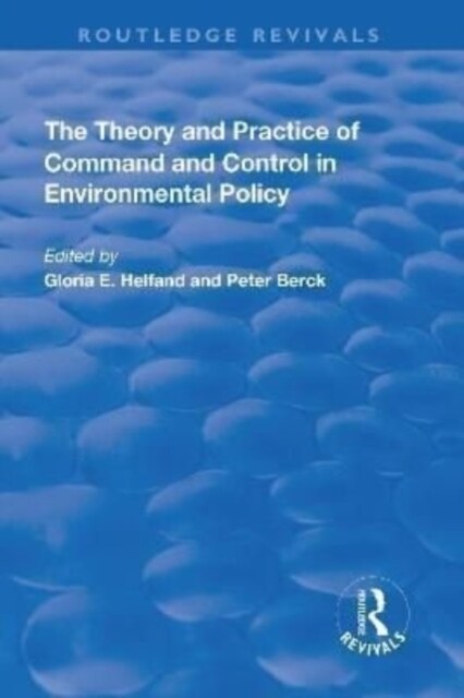 The Theory and Practice of Command and Control in Environmental Policy (Paperback, 1)