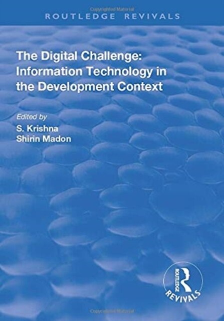 The Digital Challenge : Information Technology in the Development Context (Paperback)