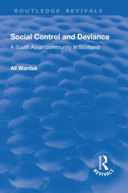 Social Control and Deviance : A South Asian Community in Scotland (Paperback)