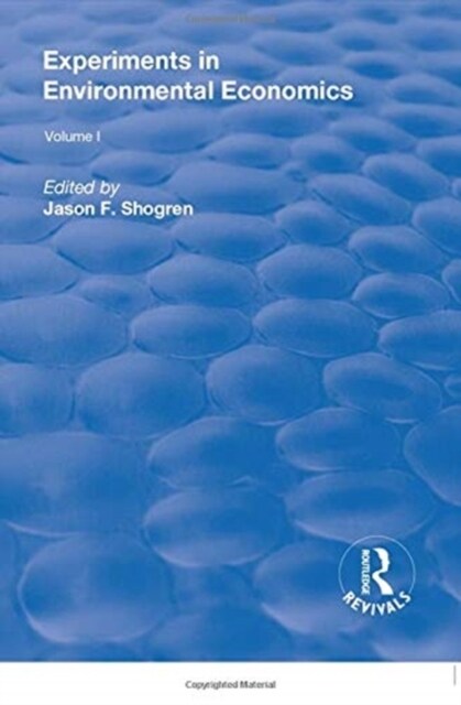 Experiments in Environmental Economics : Volume 1 (Paperback)