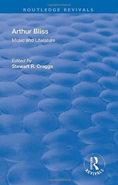 Arthur Bliss : Music and Literature (Paperback)