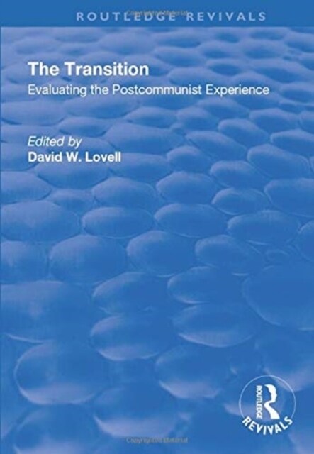 The Transition : Evaluating the Postcommunist Experience (Paperback)