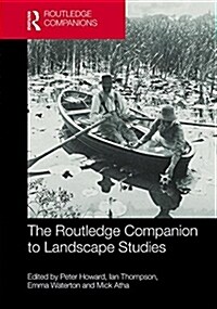 The Routledge Companion to Landscape Studies (Hardcover, 2 ed)