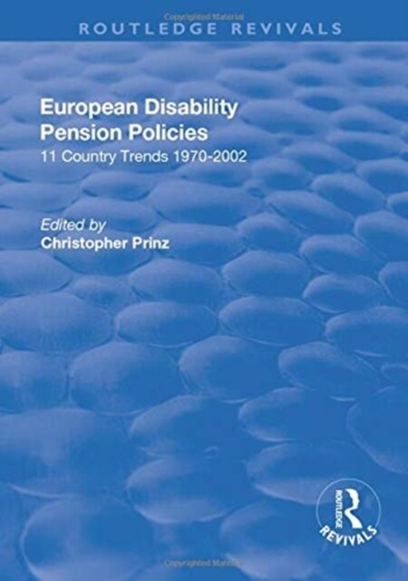 European Disability Pension Policies : 11 Country Trends 1970–2002 (Paperback)