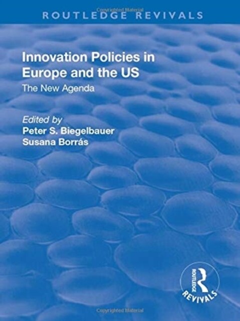 Innovation Policies in Europe and the US : The New Agenda (Paperback)