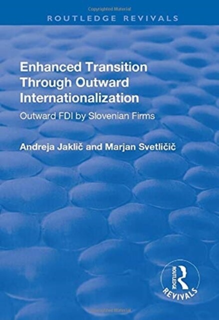 Enhanced Transition Through Outward Internationalization : Outward FDI by Slovenian Firms (Paperback)