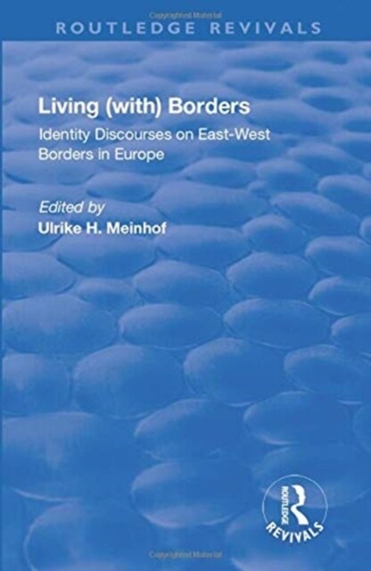 Living (with) Borders : Identity Discourses on East-West Borders in Europe (Paperback)