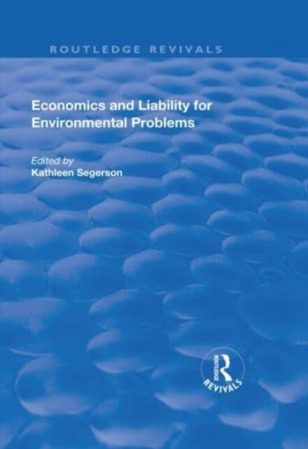 Economics and Liability for Environmental Problems (Paperback, 1)