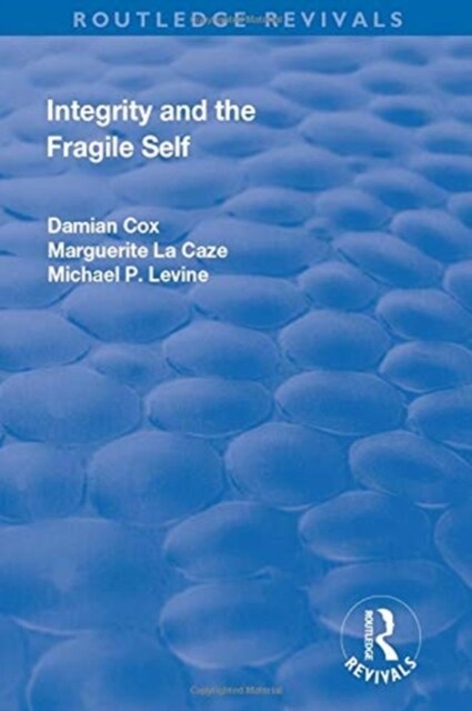 Integrity and the Fragile Self (Paperback, 1)