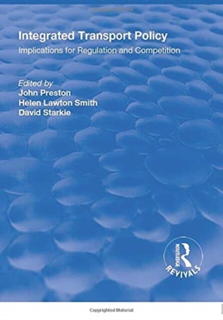 Integrated Transport Policy : Implications for Regulation and Competition (Paperback)