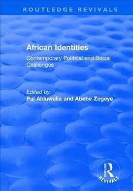 African Identities: Contemporary Political and Social Challenges : Contemporary Political and Social Challenges (Paperback)