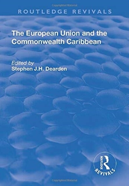 The European Union and the Commonwealth Caribbean (Paperback, 1)