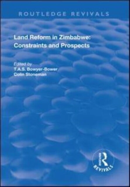 Land Reform in Zimbabwe: Constraints and Prospects (Paperback, 1)