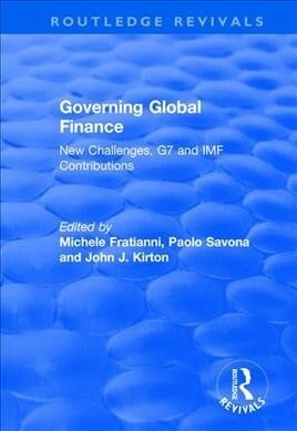 Governing Global Finance : New Challenges, G7 and IMF Contributions (Paperback)