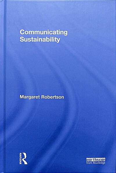 Communicating Sustainability (Hardcover, 1)