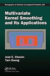 Multivariate Kernel Smoothing and Its Applications (Hardcover, 1)