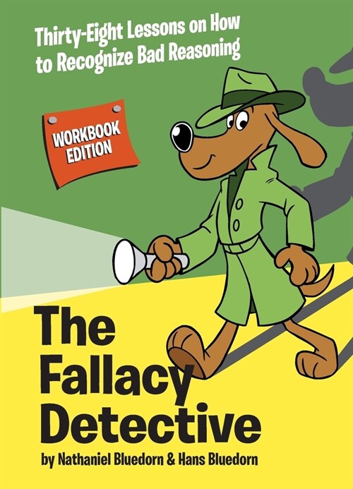 [중고] The Fallacy Detective: Thirty-Eight Lessons on How to Recognize Bad Reasoning (Paperback, 4, Workbook)