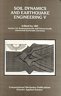 Soil Dynamics and Earthquake Engineering V (Hardcover, 1)