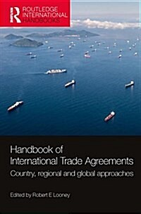 Handbook of International Trade Agreements : Country, regional and global approaches (Hardcover)