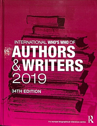 International Whos Who of Authors and Writers 2019 (Hardcover, 34 ed)